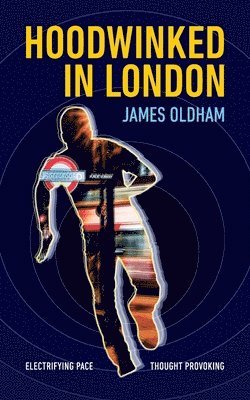 James Oldham - Hoodwinked In London, Häftad