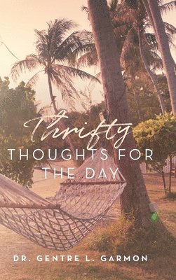 bokomslag Thrifty Thoughts For The Day