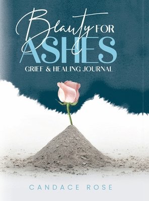 Beauty for Ashes 1