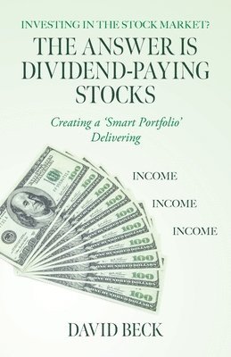 The Answer is Dividend-Paying Stocks 1