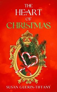 bokomslag The Heart of Christmas