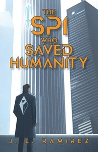 bokomslag The SPI Who Saved Humanity