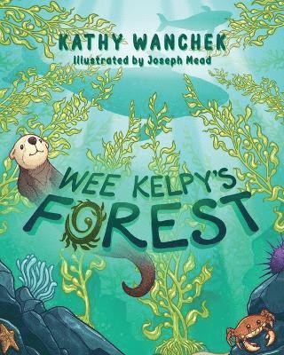 Kathy Wanchek - Wee Kelpy's Forest, Häftad