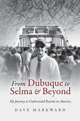 From Dubuque to Selma and Beyond 1