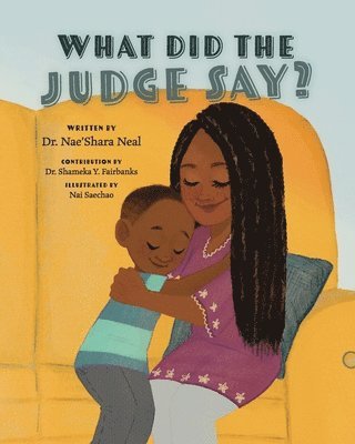 Nae'shara Neal - What Did the Judge Say?, Häftad