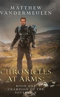 bokomslag Chronicles at Arms