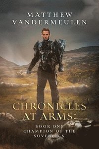 bokomslag Chronicles at Arms