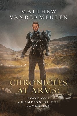bokomslag Chronicles at Arms