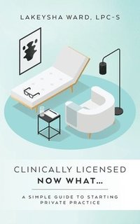 bokomslag Clinically licensed now what...
