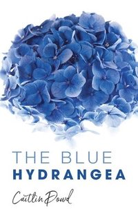 bokomslag The Blue Hydrangea