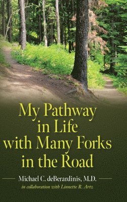 bokomslag My Pathway in Life with Many Forks in the Road