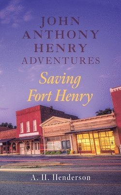 John Anthony Henry Adventures 1