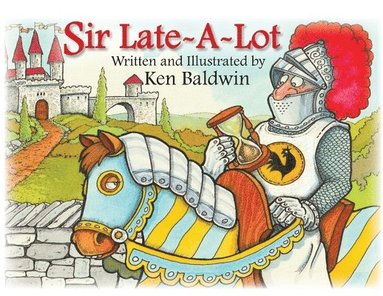 Ken Baldwin - Sir Late-A-Lot, Häftad