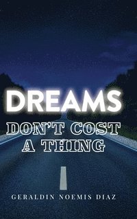 bokomslag Dreams Don't Cost A Thing