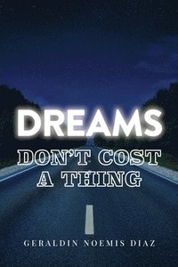 bokomslag Dreams Don't Cost A Thing