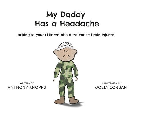 Anthony Knopps - My Daddy Has a Headache, Inbunden