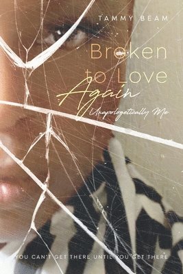 bokomslag Broken to Love Again