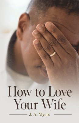 How to Love Your Wife 1