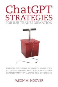 bokomslag ChatGPT Strategies for B2B Transformation