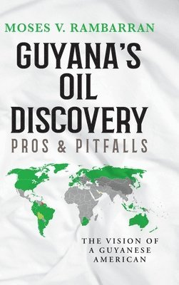 bokomslag Guyana's Oil Discovery - Pros & Pitfalls