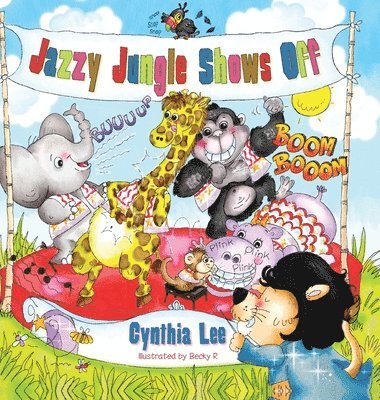 Cynthia Lee - Jazzy Jungle Shows Off, Inbunden