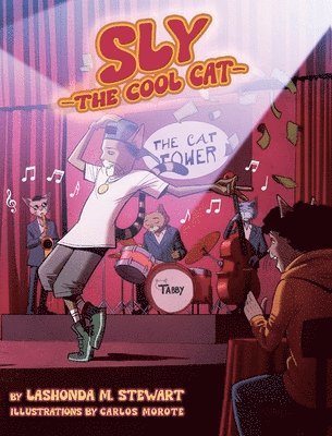 Lashonda M Stewart - Sly The Cool Cat, Inbunden