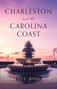 bokomslag Charleston and The Carolina Coast