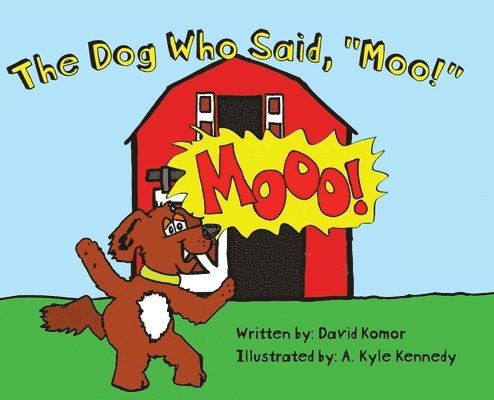 The Dog Who Said, &quot;Moo!&quot; 1