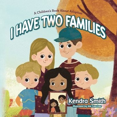 Kendra Smith - I have Two Families, Häftad