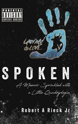 Robert A Rieck, Robert A. Rieck - Spoken, Inbunden