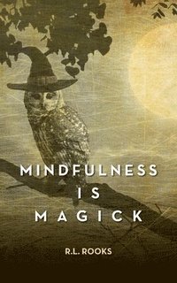 bokomslag Mindfulness is Magick