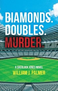 bokomslag Diamonds. Doubles. Murder.