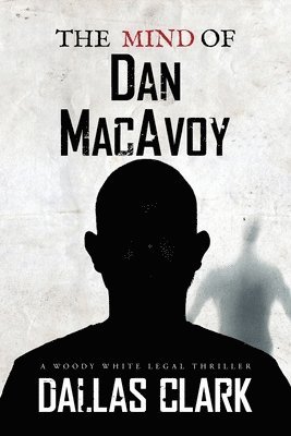 The Mind of Dan MacAvoy 1