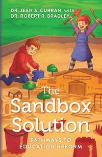 bokomslag The Sandbox Solution: Pathways to Education Reform