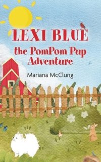 bokomslag Lexi Blue the PomPom Pup Adventure