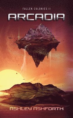 Ashley Ashforth - Arcadia, Häftad