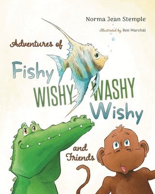 bokomslag Adventures Of Fishy Wishy Washy Wishy And Friends