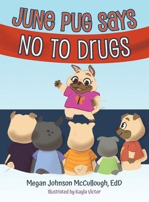 bokomslag June Pug Says No to Drugs