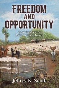 bokomslag Freedom and Opportunity