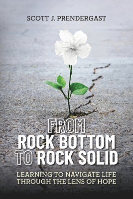 From Rock Bottom To Rock Solid 1