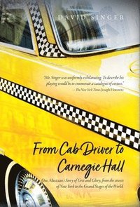 bokomslag From Cab Driver to Carnegie Hall