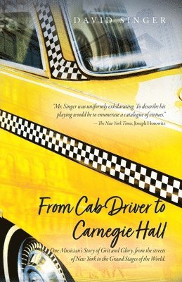 David Singer - From Cab Driver to Carnegie Hall, Häftad