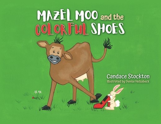 Candace Stockton - Mazel Moo and the Colorful Shoes, Häftad