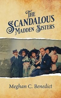 bokomslag Scandalous Madden Sisters