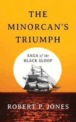 Robert P Jones, Robert P. Jones - Minorcan's Triumph, Häftad