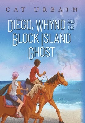 bokomslag Diego, Whynd, and the Block Island Ghost