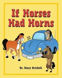 bokomslag If Horses Had Horns