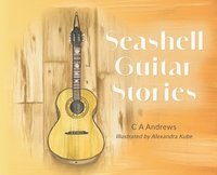 bokomslag Seashell Guitar Stories