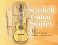 bokomslag Seashell Guitar Stories