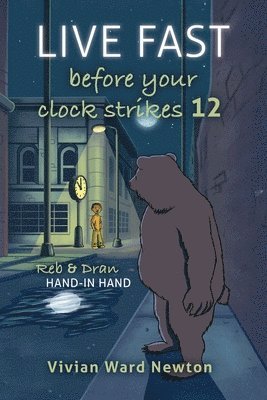 Vivian Ward Newton - Live Fast Before Your Clock Strikes 12, Häftad